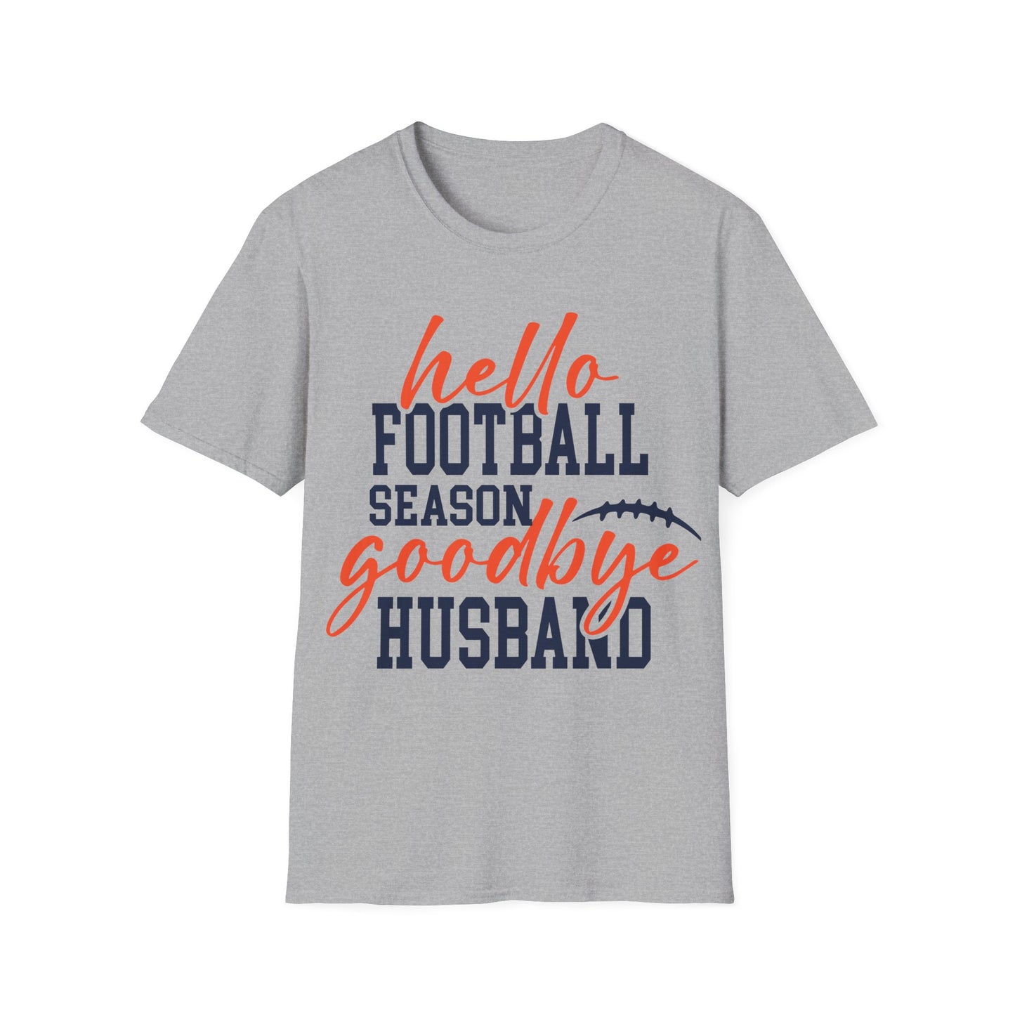 Hello football goodbye husband Unisex Softstyle T-Shirt