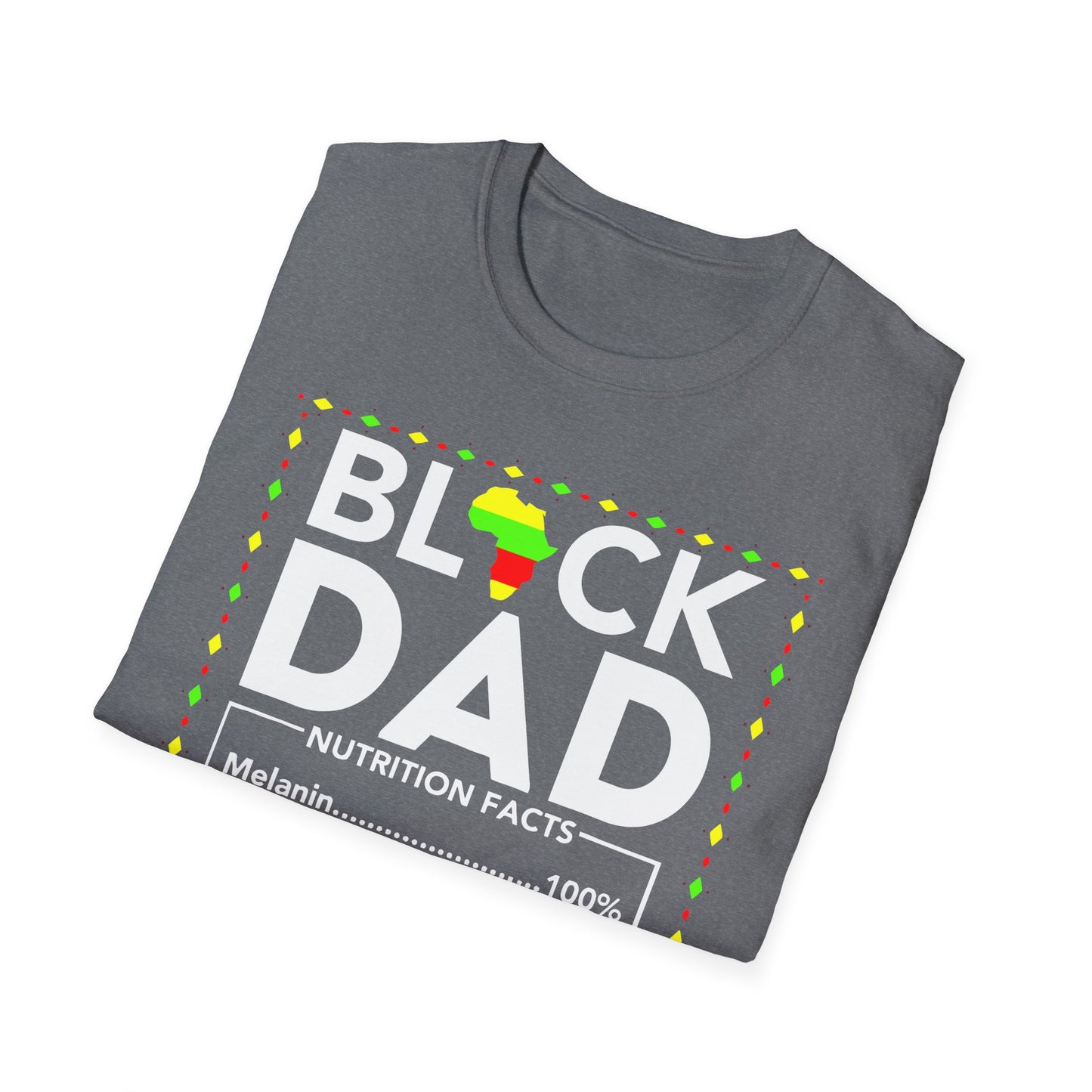Black Dad Nutrition Facts Unisex T-Shirt | Gift for Father's Day, Black History Month, Dad's Birthday, Casual Wear, Fun Gift