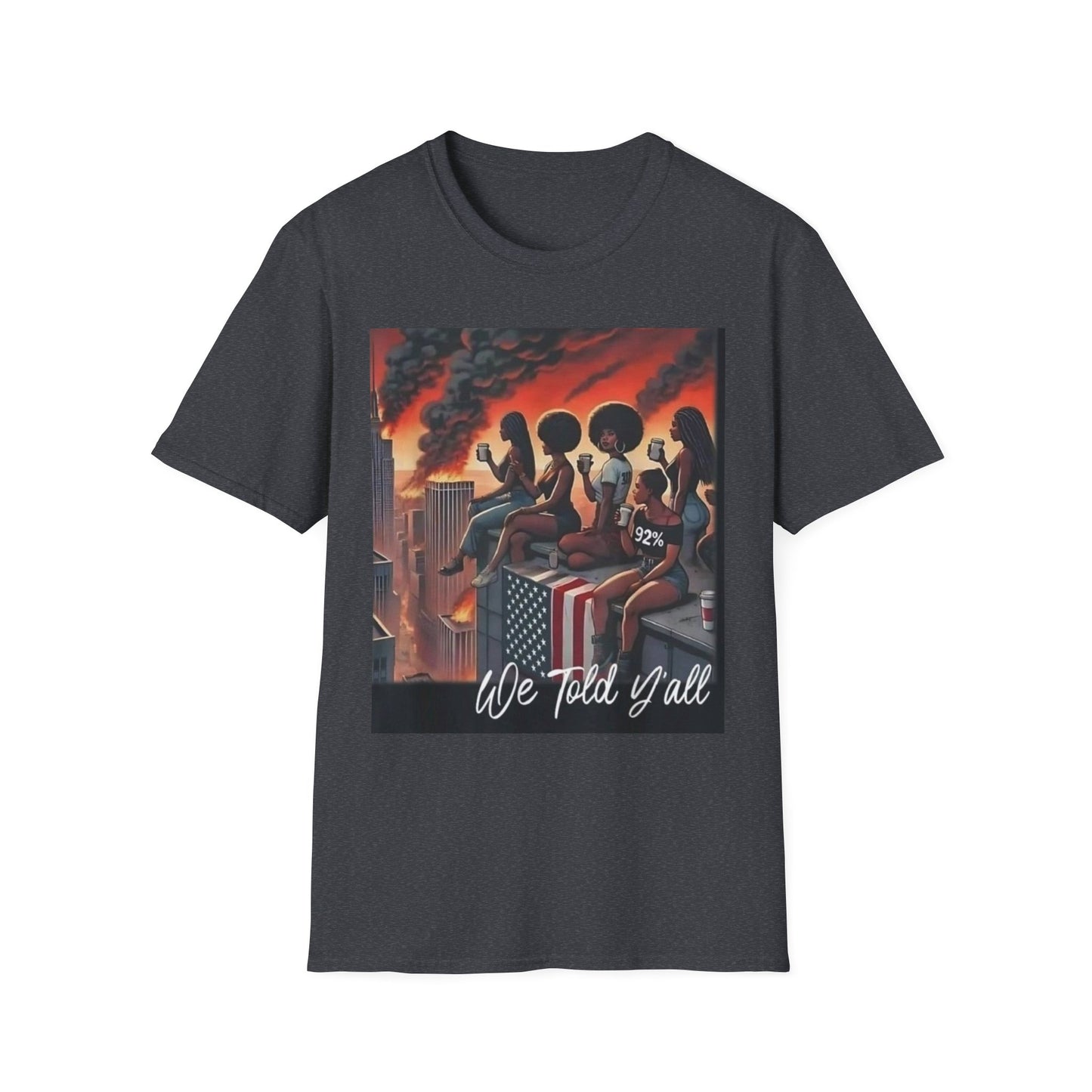 92% World on Fire T-Shirt with Bold Statement, Graphic Tee, Comfy Casual Wear, Streetwear Fashion, Perfect for Gatherings, Statement Shirt