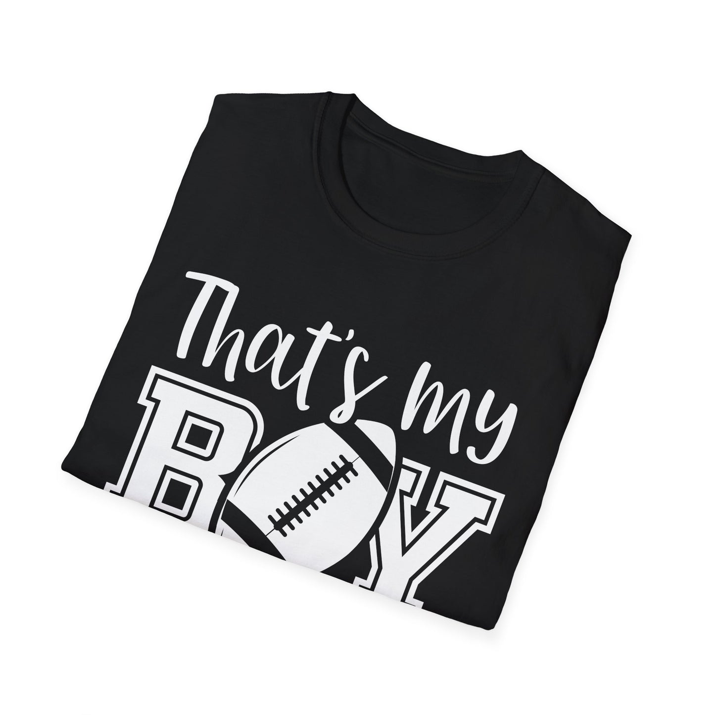 That's my boy white Unisex Softstyle T-Shirt