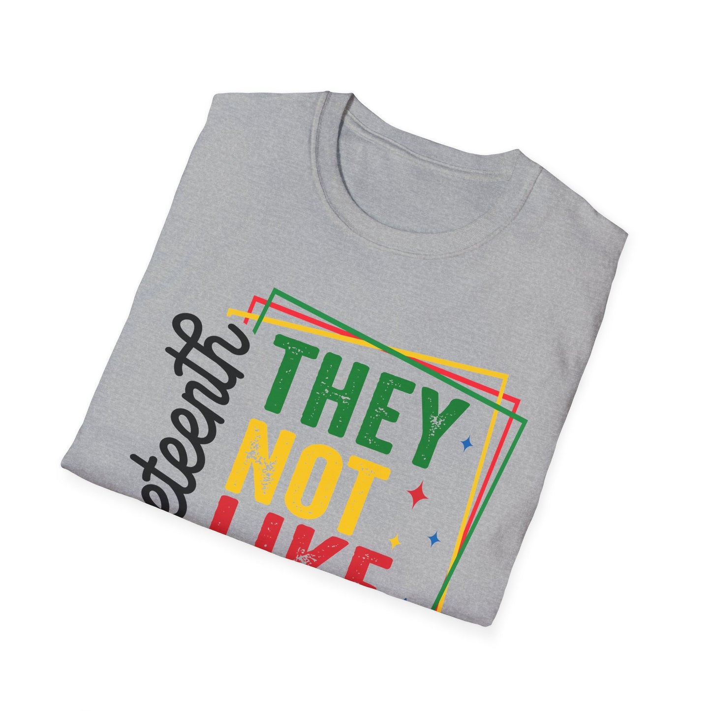 Juneteenth, They not like us Celebration Unisex T-Shirt | Softstyle Tee
