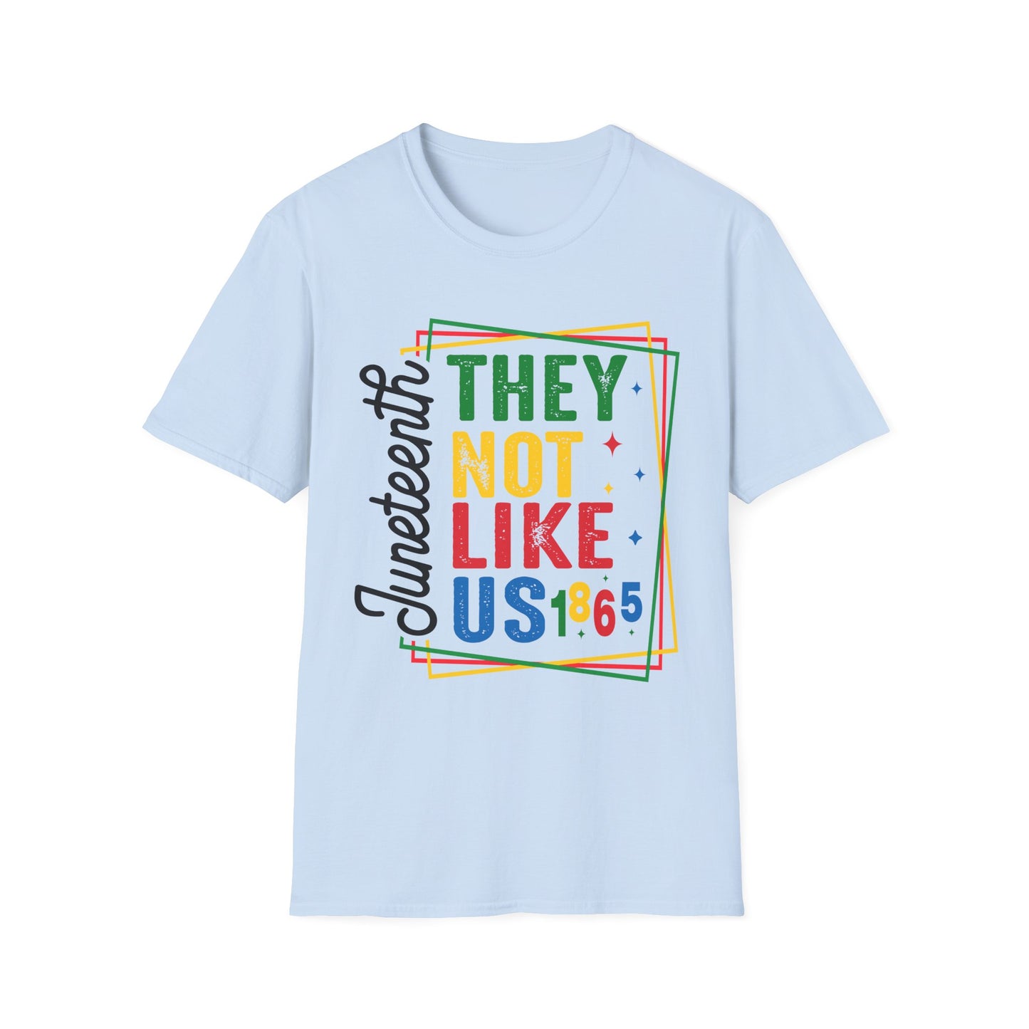 Juneteenth, They not like us Celebration Unisex T-Shirt | Softstyle Tee