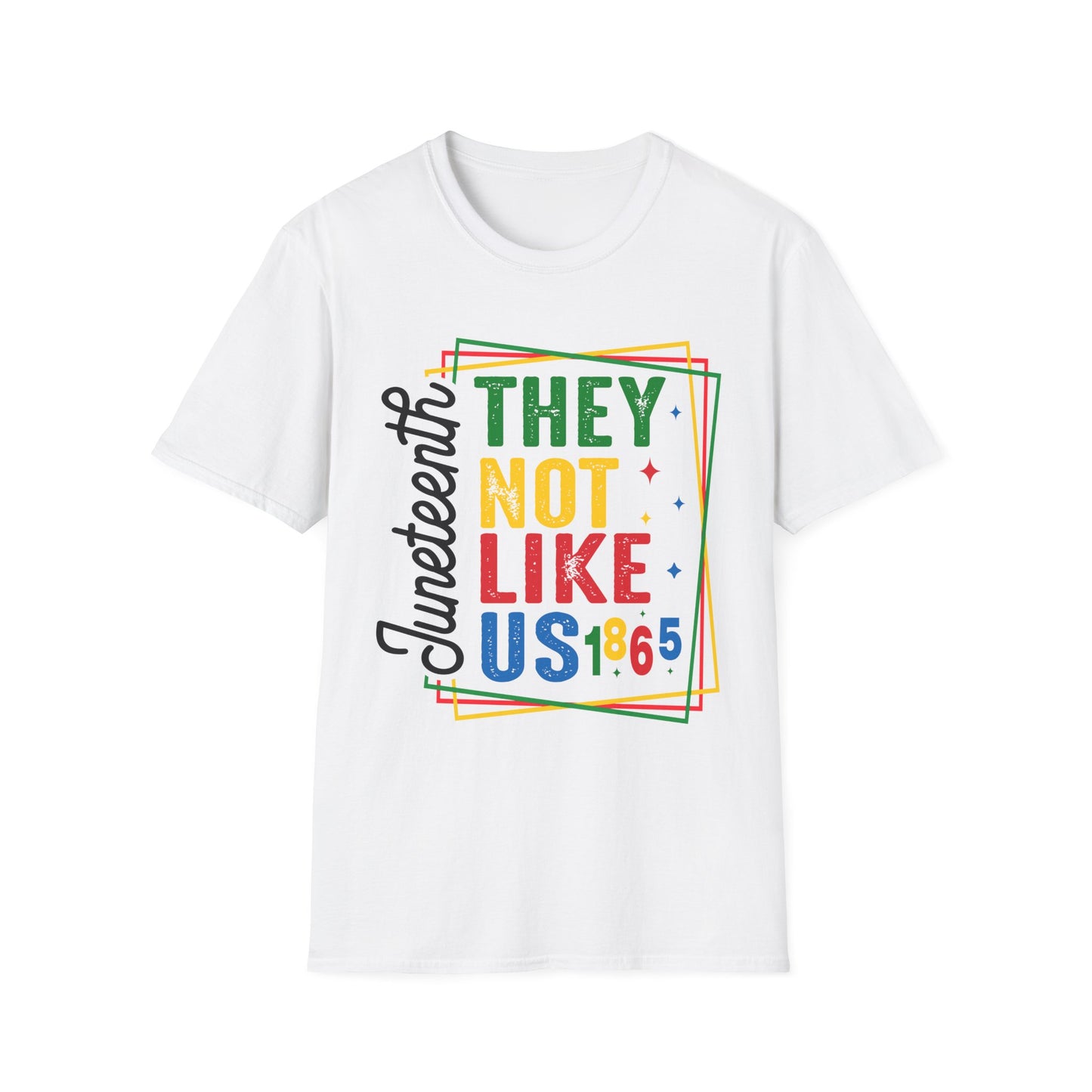 Juneteenth, They not like us Celebration Unisex T-Shirt | Softstyle Tee
