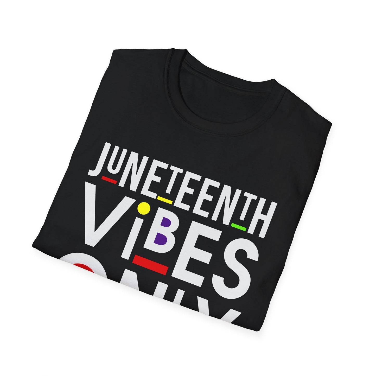 Juneteenth Vibes Only T-Shirt, Unisex Tee, Celebration Shirt, Freedom Day Apparel, African American Pride, Summer Festivals