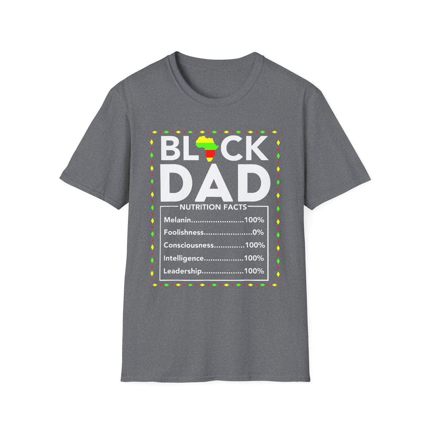 Black Dad Nutrition Facts Unisex T-Shirt | Gift for Father's Day, Black History Month, Dad's Birthday, Casual Wear, Fun Gift