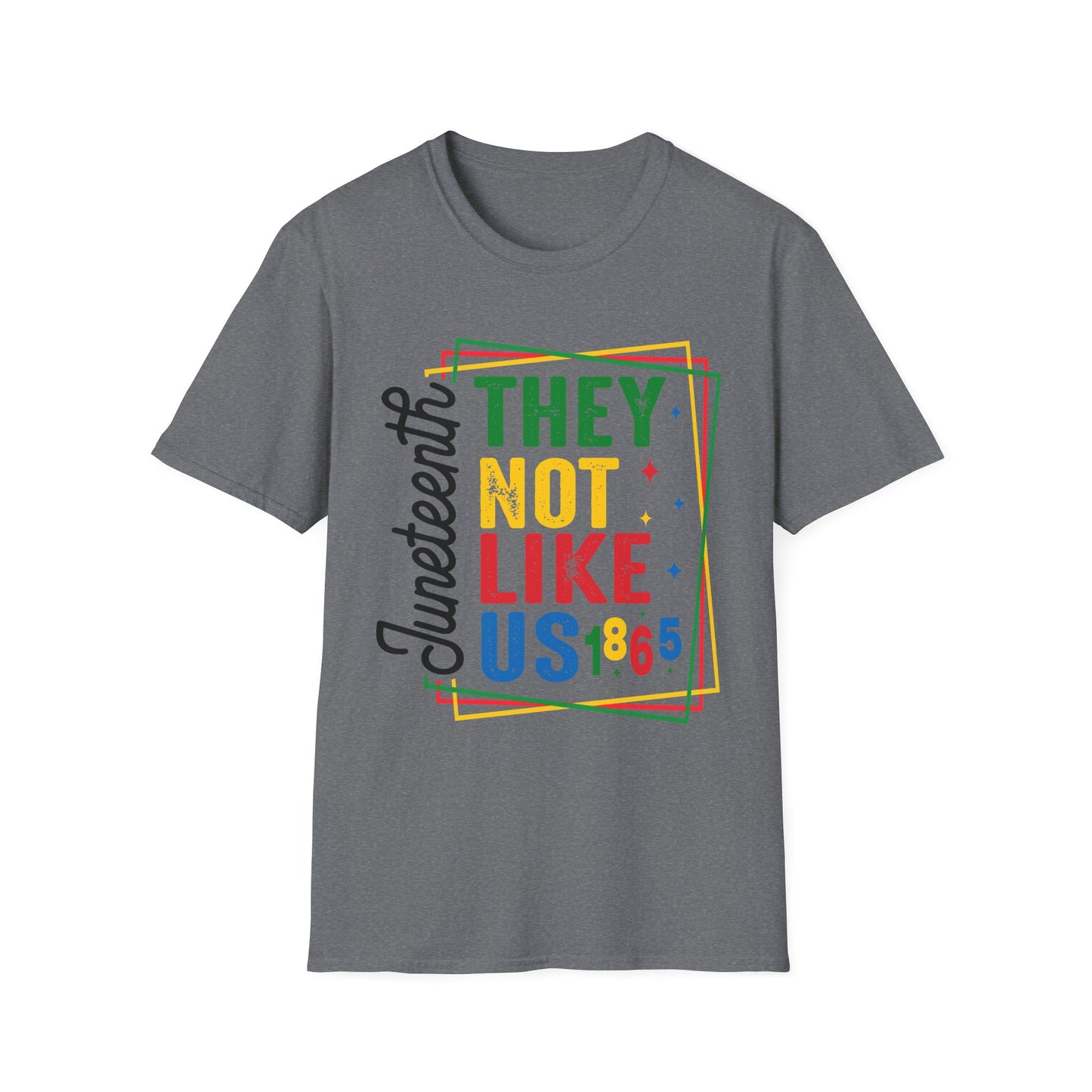 Juneteenth, They not like us Celebration Unisex T-Shirt | Softstyle Tee