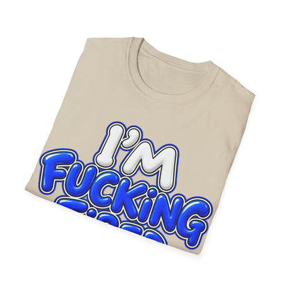 I'm F$#king Tired Unisex Softstyle T-Shirt