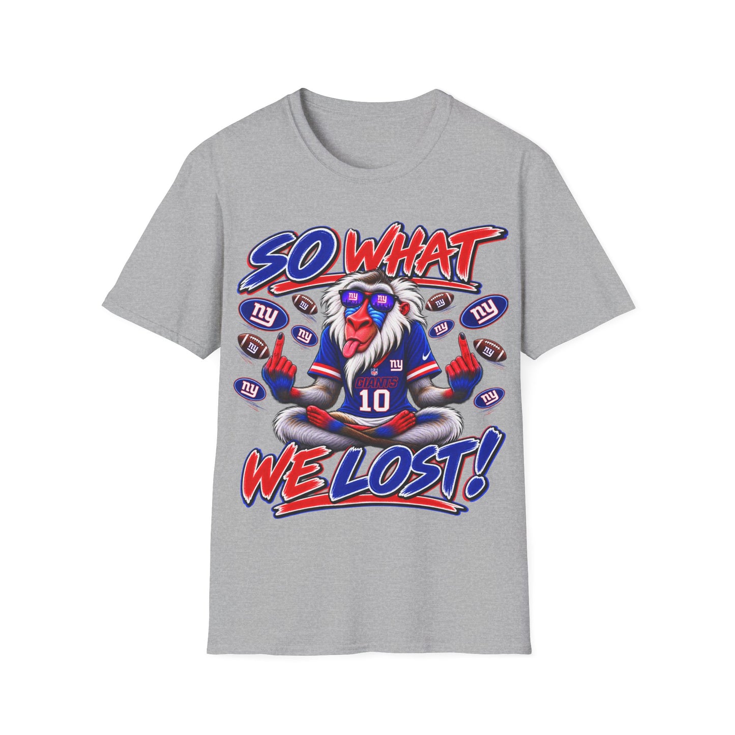 So what, we lost Unisex Softstyle T-Shirt