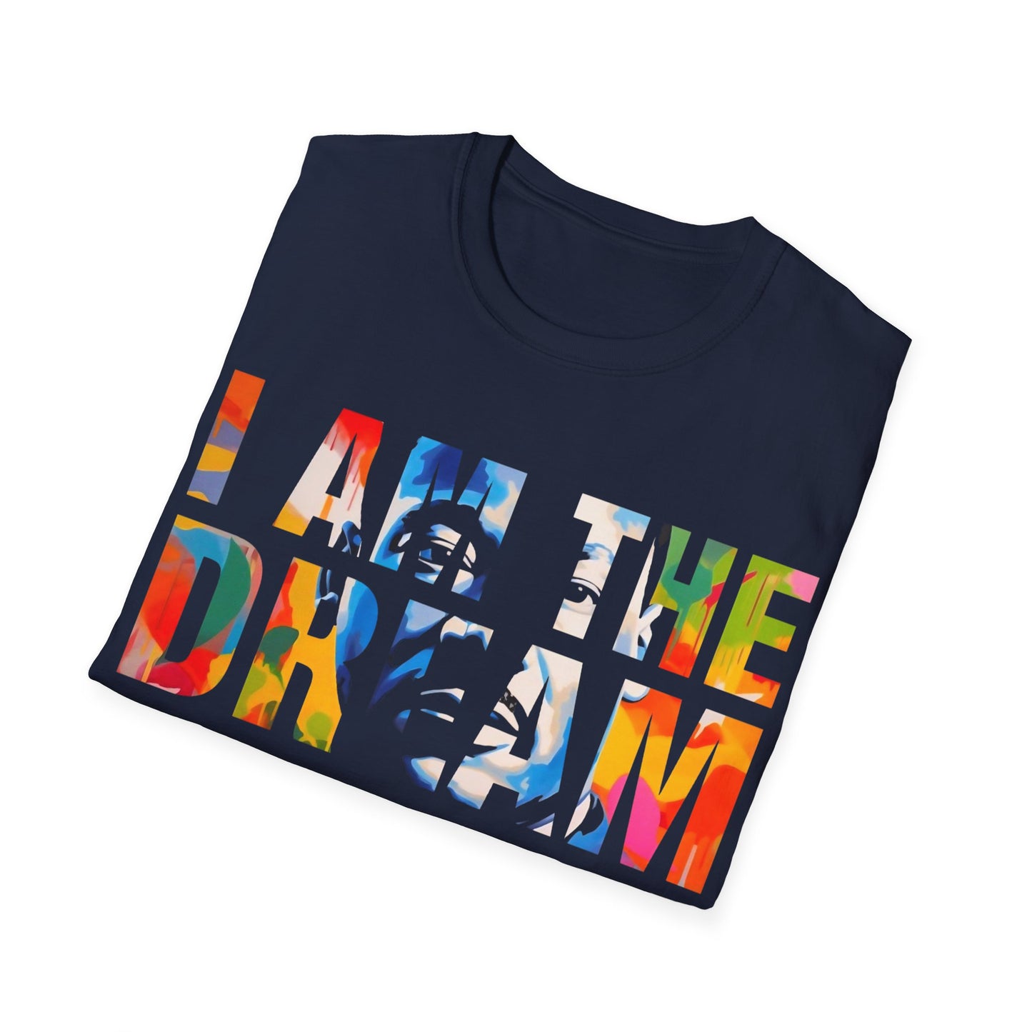 I am the dream Unisex Softstyle T-Shirt