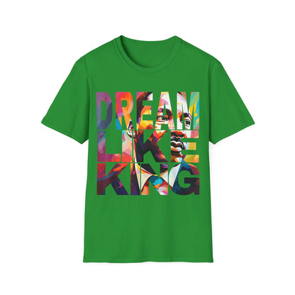 Dream like King Unisex Softstyle T-Shirt