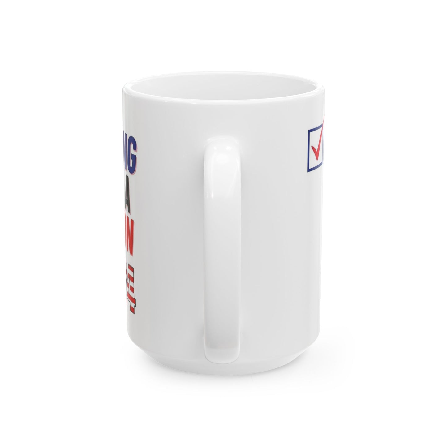 Voting for a felon Ceramic Mug, (11oz, 15oz)