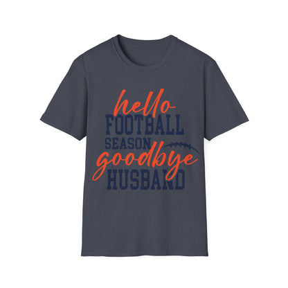 Hello football goodbye husband Unisex Softstyle T-Shirt
