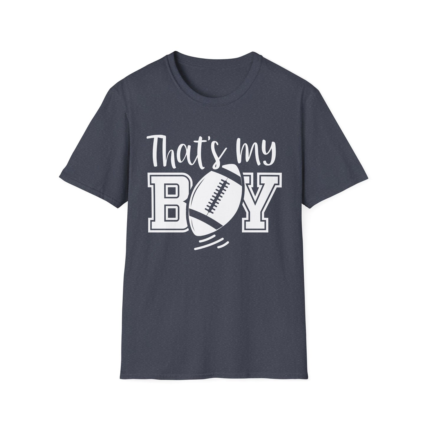 That's my boy white Unisex Softstyle T-Shirt