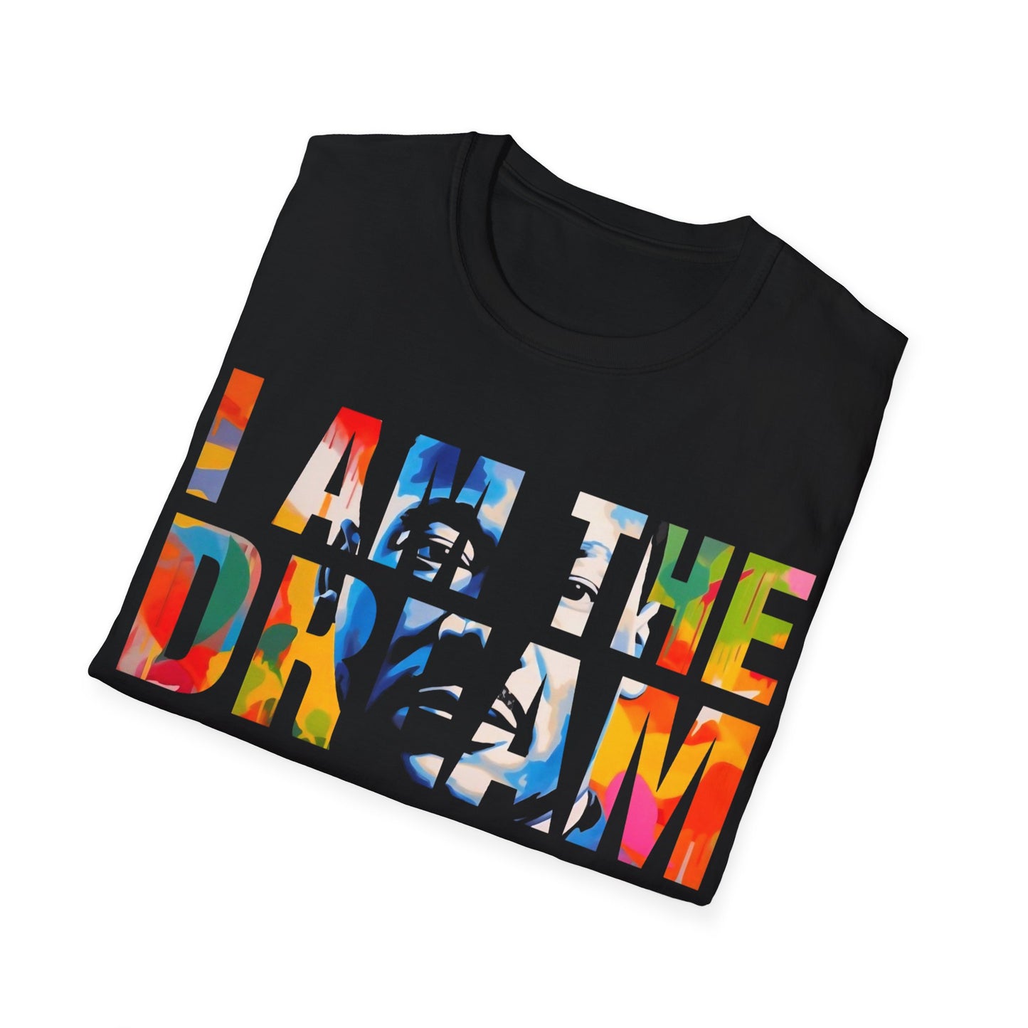 I am the dream Unisex Softstyle T-Shirt