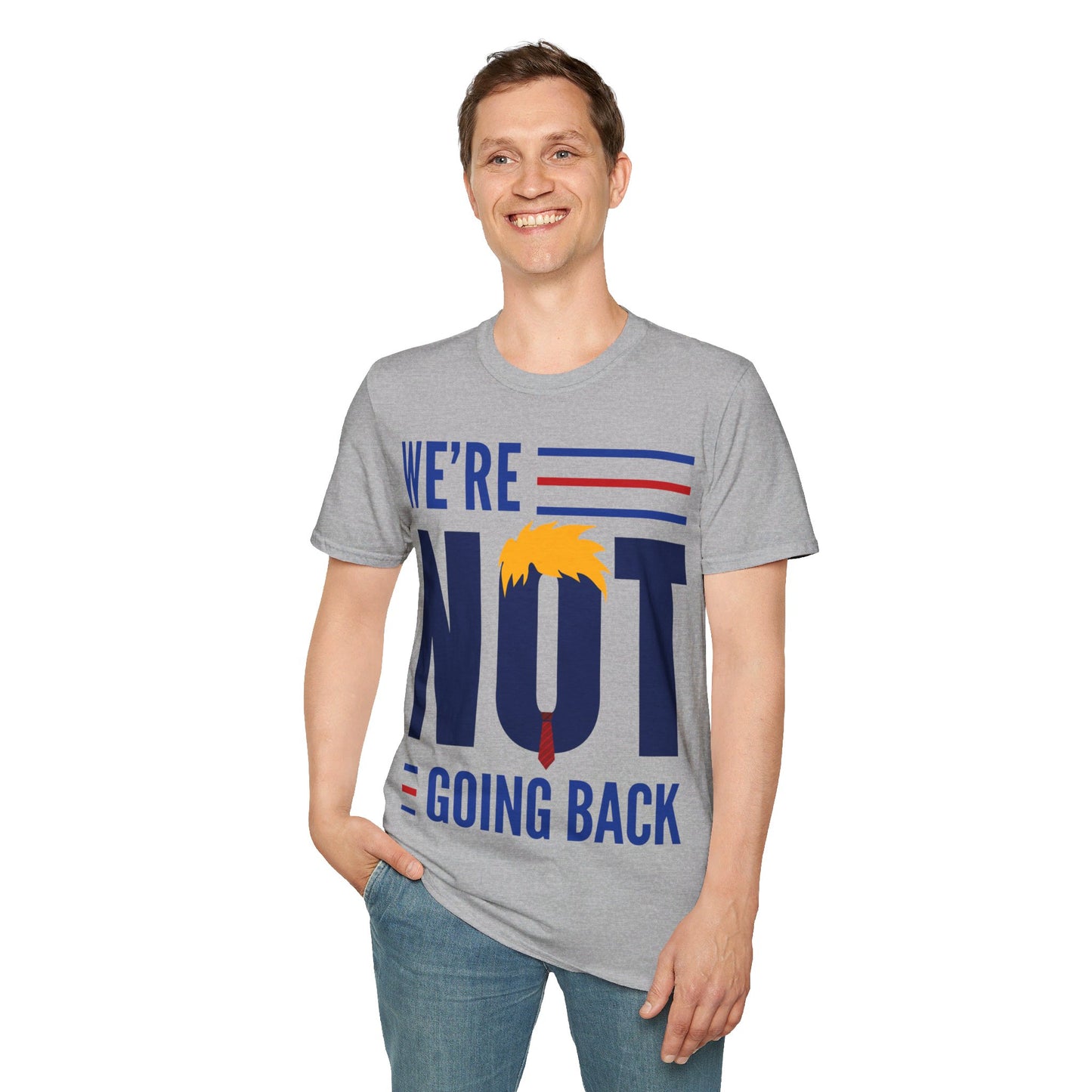 We're not going back Unisex Softstyle T-Shirt