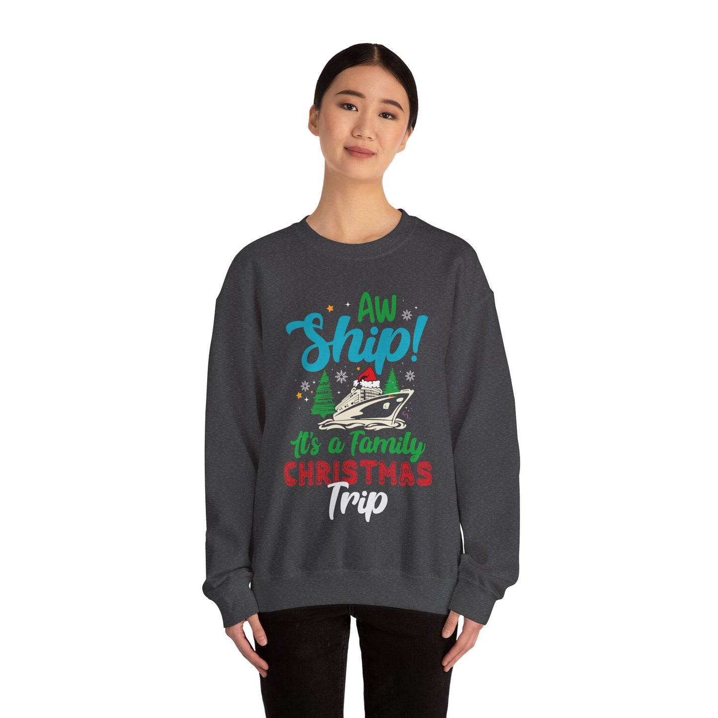 Aw ship its a family Christmas trip Unisex Heavy Blend™ Crewneck Sweatshirt