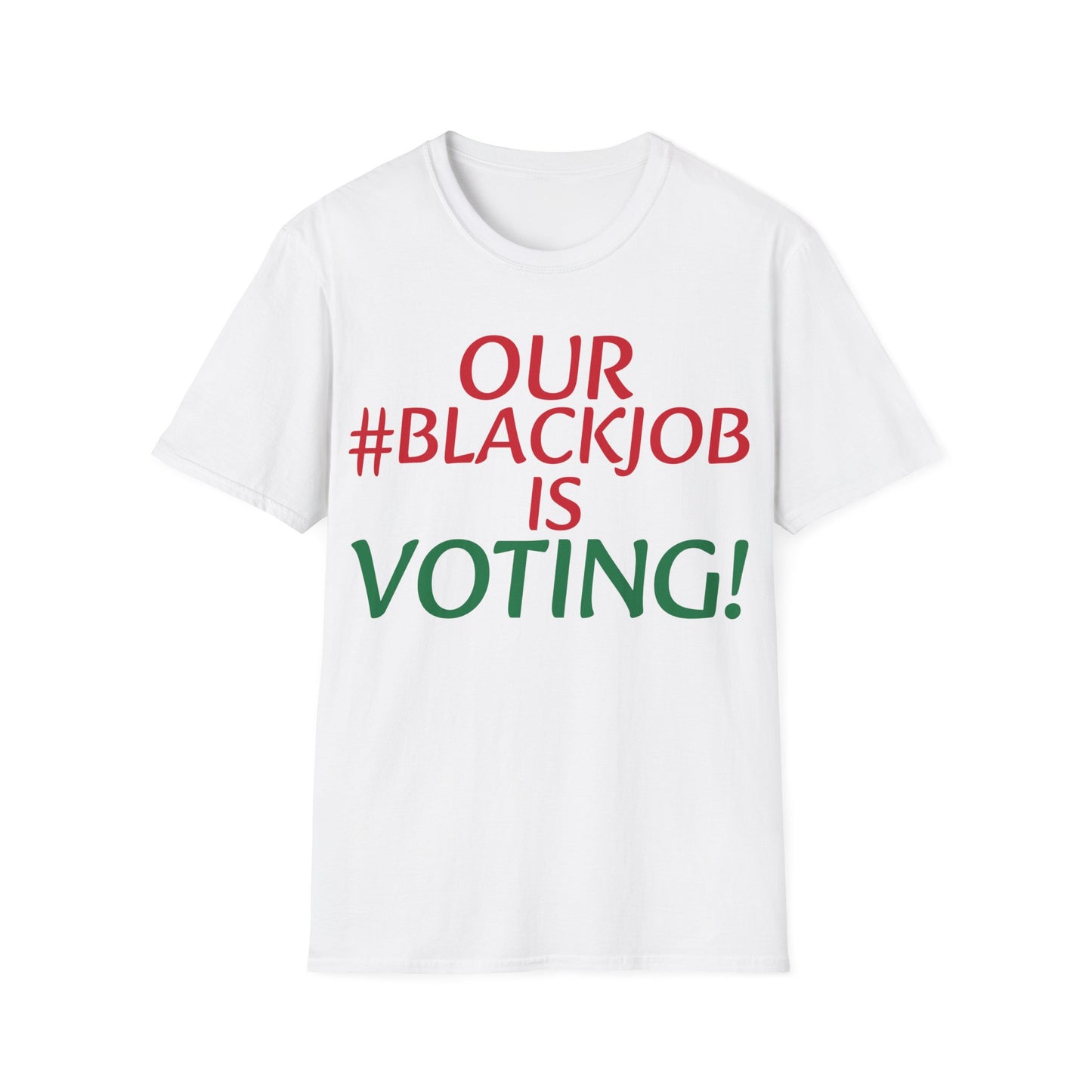 Black job is voting Unisex Softstyle T-Shirt