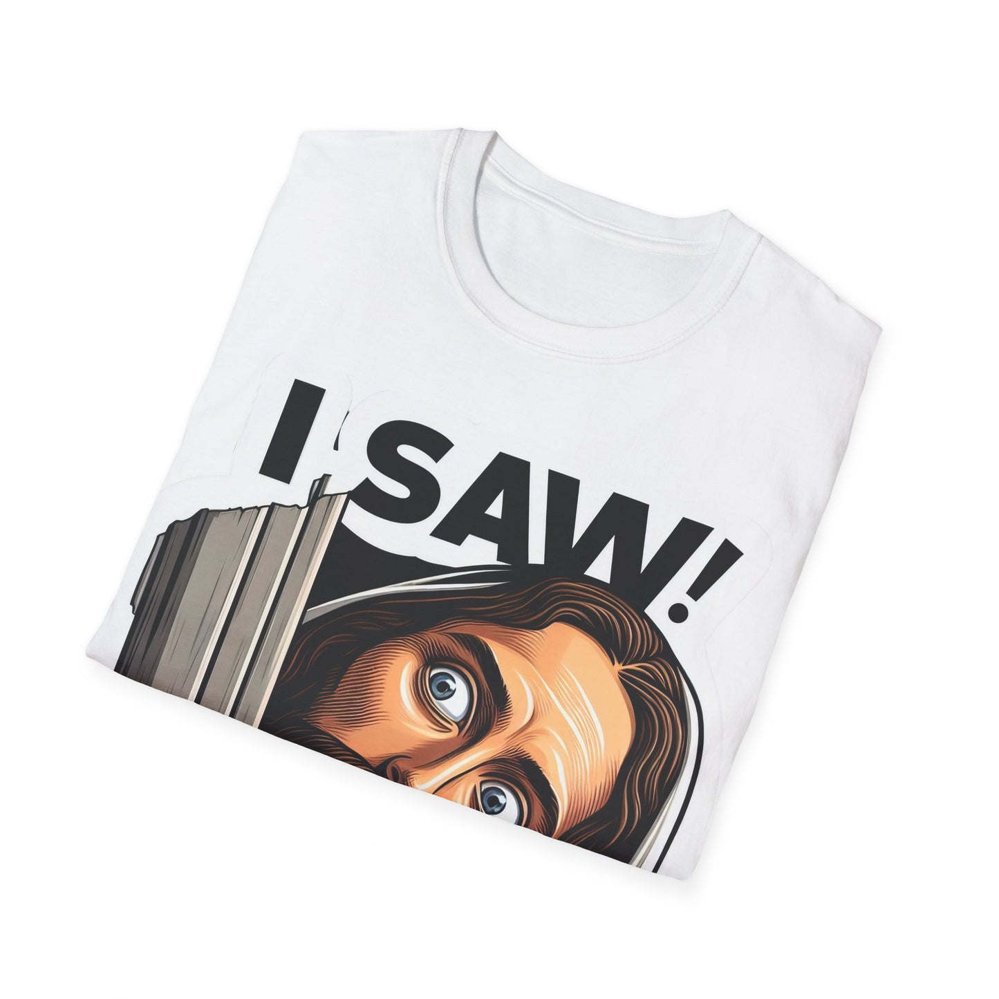 I saw that! Unisex Softstyle T-Shirt