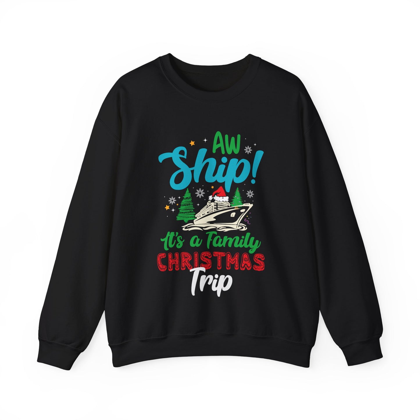 Aw Ship it's a family Christmas Trip Unisex Heavy Blend™ Crewneck Sweatshirt