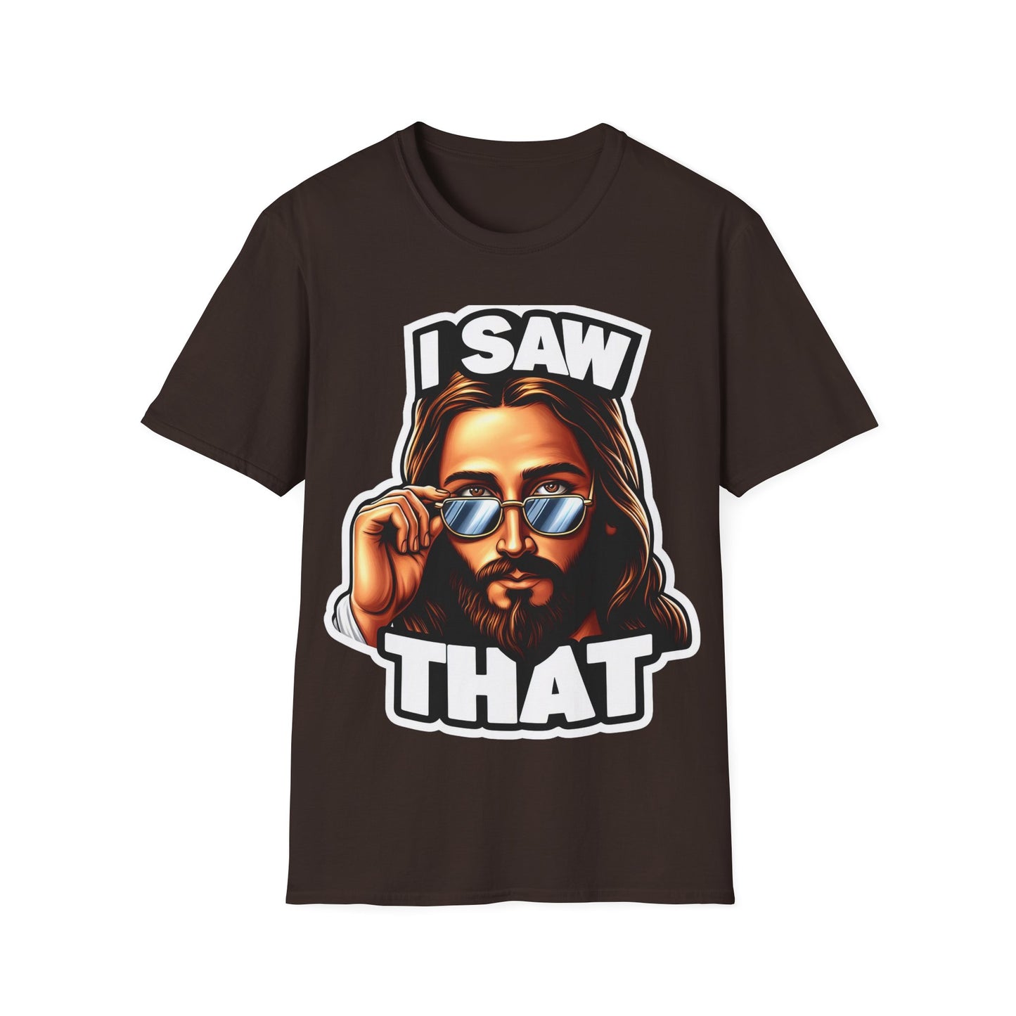 Jesus, I saw that Unisex Softstyle T-Shirt