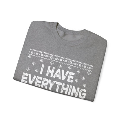 I have everything I want for Christmas white Unisex Heavy Blend™ Crewneck Sweatshirt