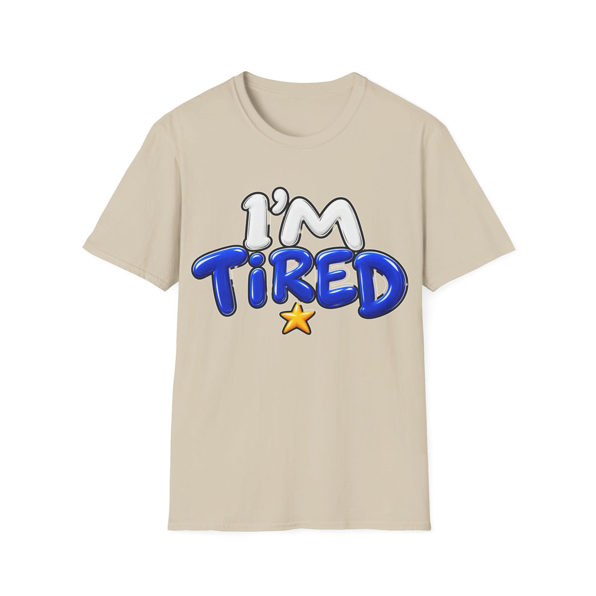 I'm tired Unisex Softstyle T-Shirt