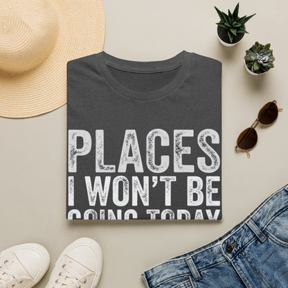 Places I won't be going Unisex Softstyle T-Shirt