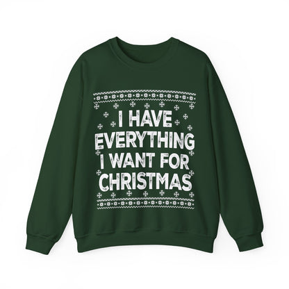I have everything I want for Christmas white Unisex Heavy Blend™ Crewneck Sweatshirt