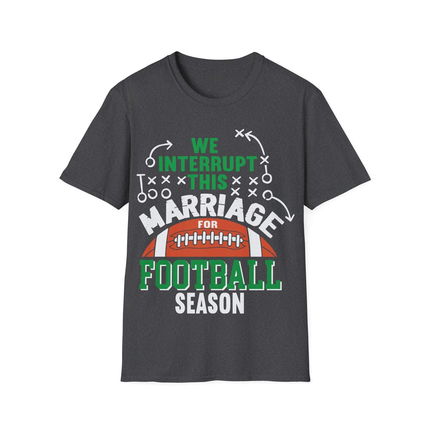 We interrupt this marriage Unisex Softstyle T-Shirt