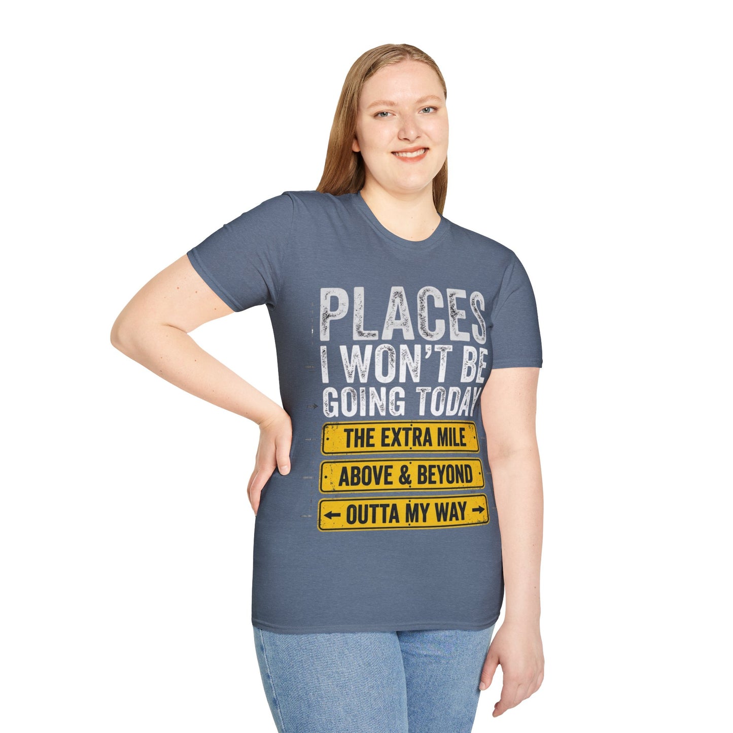 Places I won't be going Unisex Softstyle T-Shirt