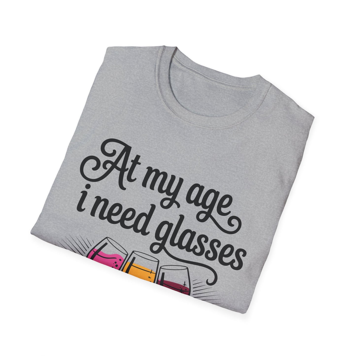 At my age I need glasses (black) Unisex Softstyle T-Shirt