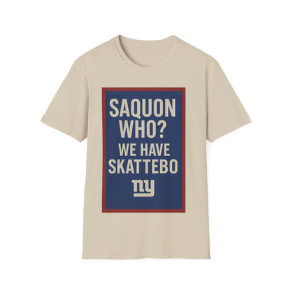 Saquon who? Unisex Softstyle T-Shirt