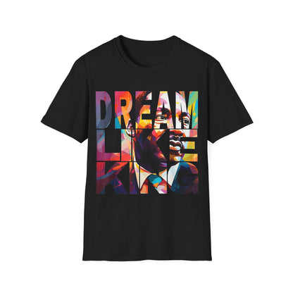 Dream like King Unisex Softstyle T-Shirt