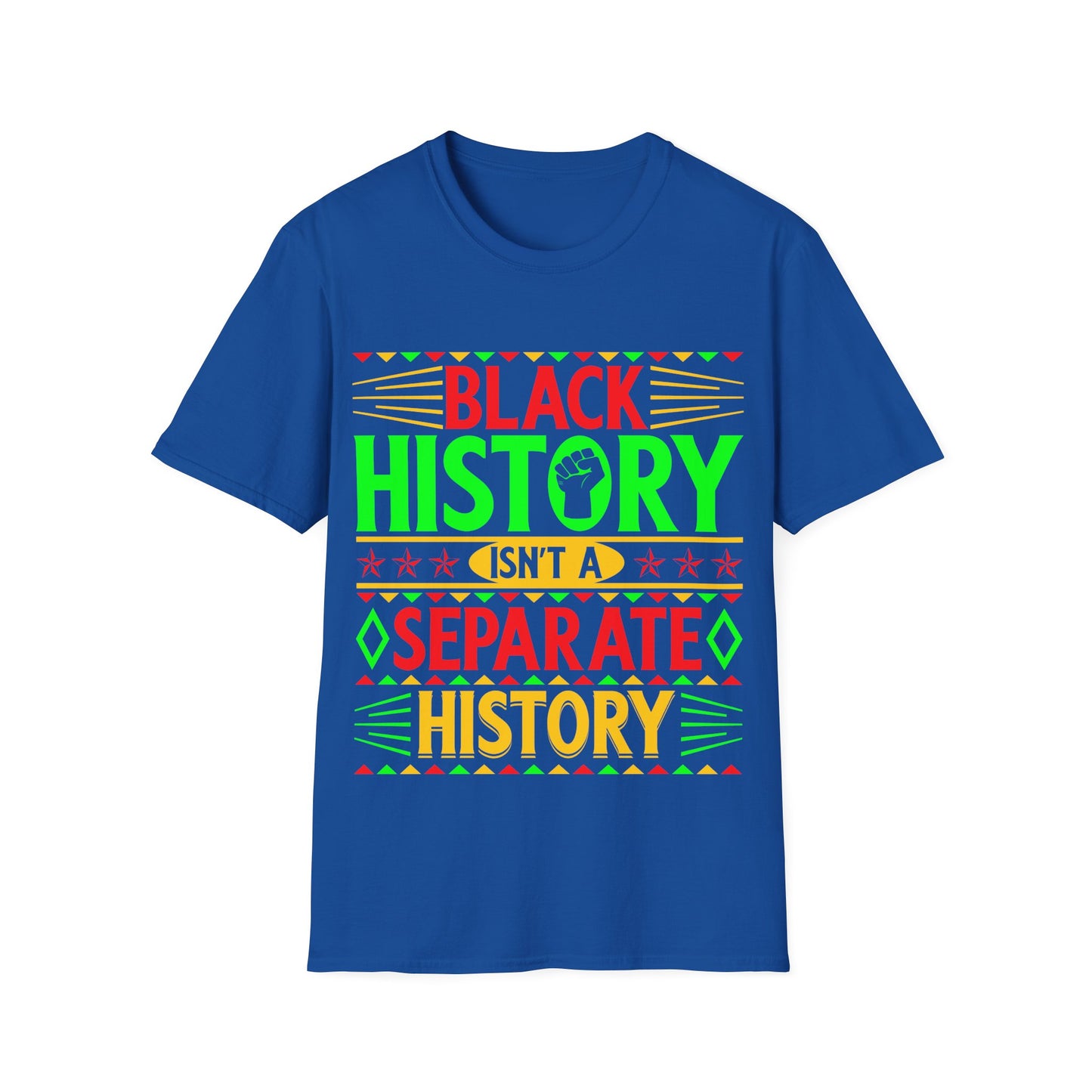 Black history isn't a separate history Unisex Softstyle T-Shirt