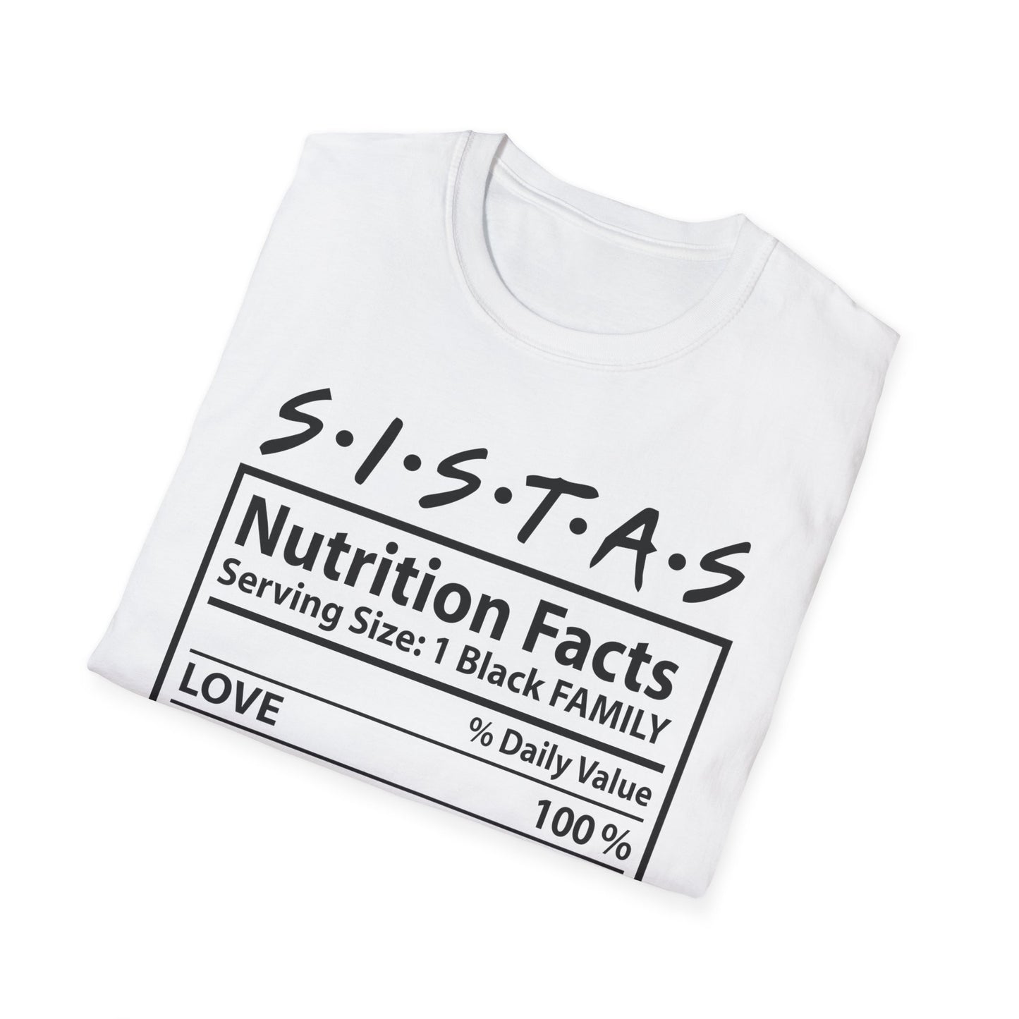 Sistas nutrition facts Unisex Softstyle T-Shirt