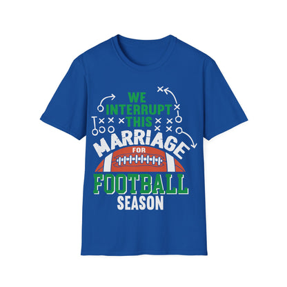 We interrupt this marriage Unisex Softstyle T-Shirt