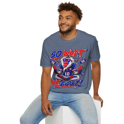 So what, we lost Unisex Softstyle T-Shirt