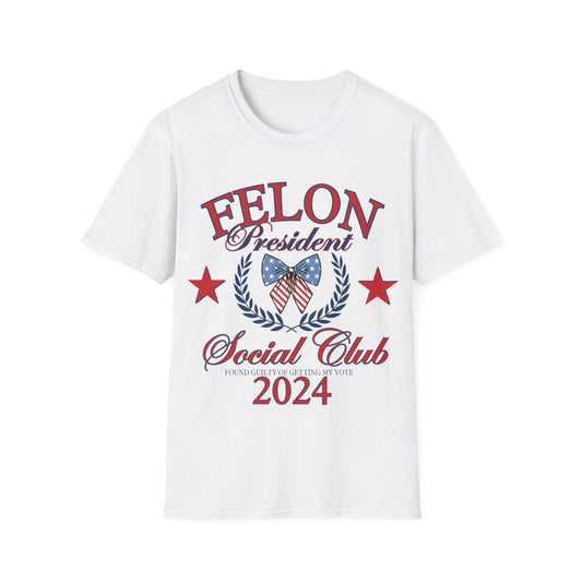 Felon President Social club Unisex Softstyle T-Shirt