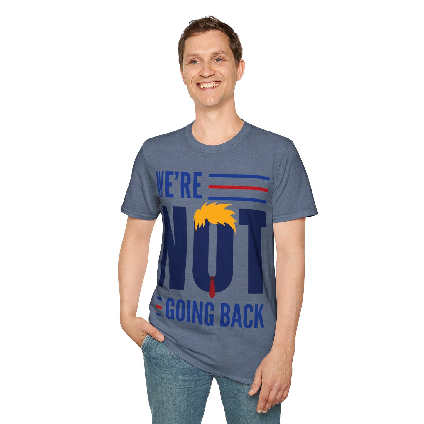 We're not going back Unisex Softstyle T-Shirt