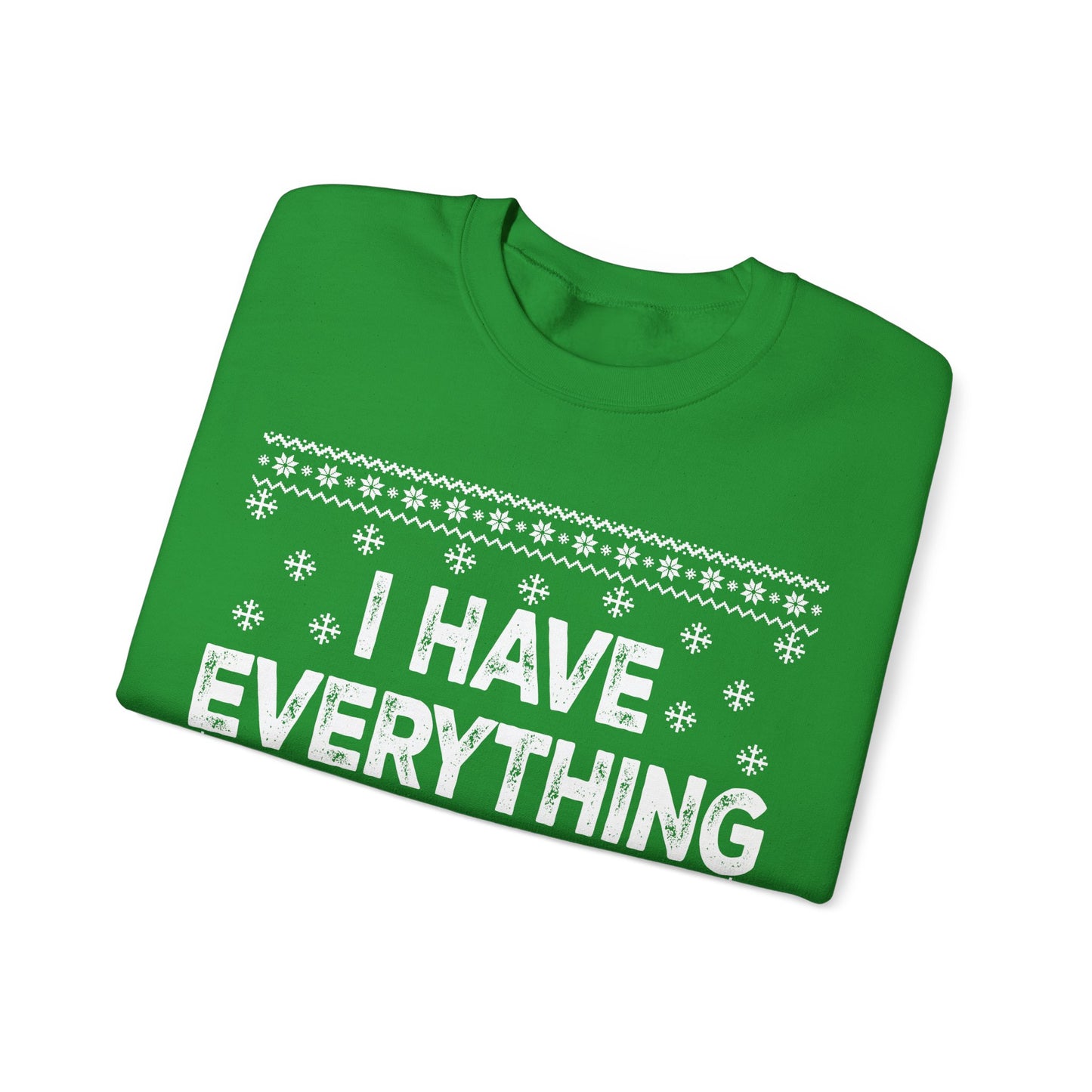 I have everything I want for Christmas white Unisex Heavy Blend™ Crewneck Sweatshirt