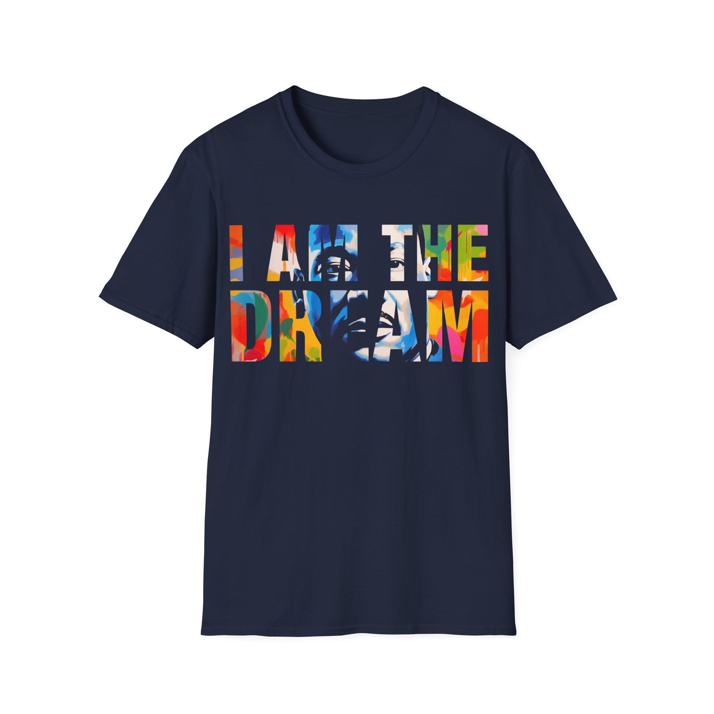 I am the dream Unisex Softstyle T-Shirt