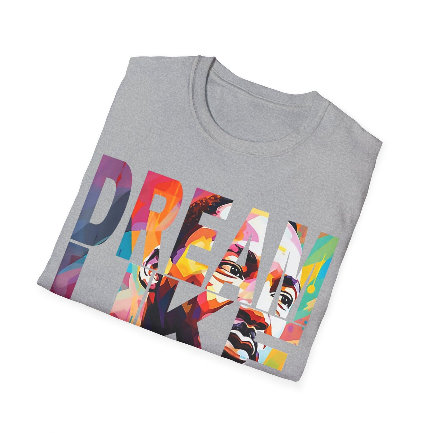 Dream like King Unisex Softstyle T-Shirt