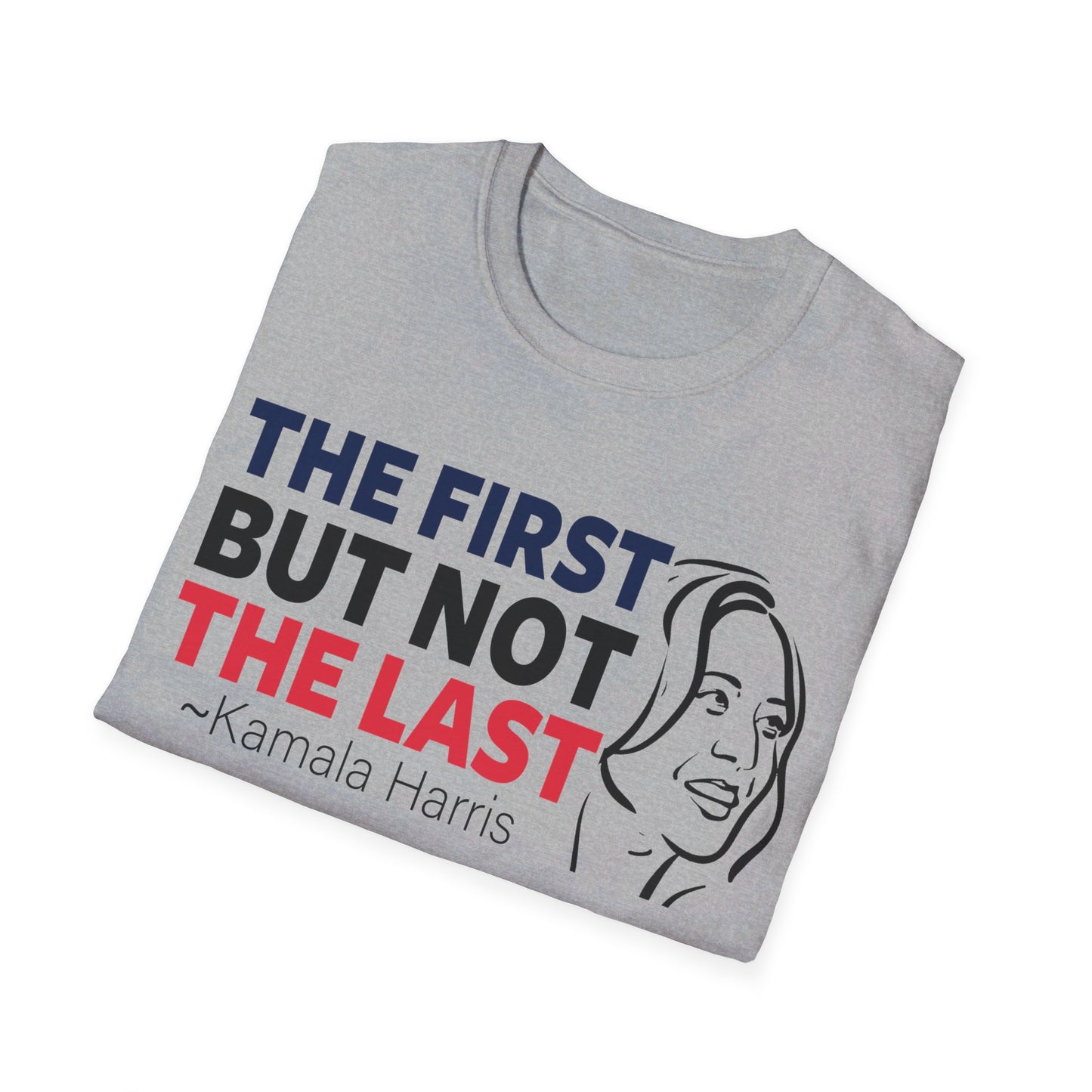 The first but not the last Unisex Softstyle T-Shirt