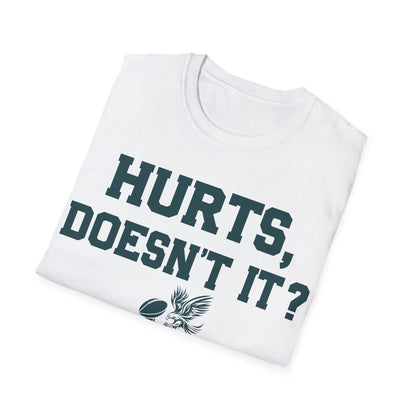 Hurts, doesn't it? Unisex Softstyle T-Shirt