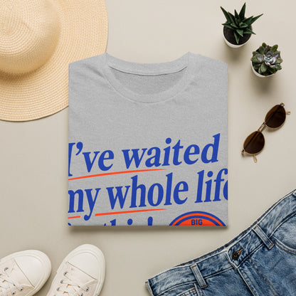 I've waited my whole life Unisex Softstyle T-Shirt