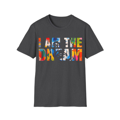 I am the dream Unisex Softstyle T-Shirt