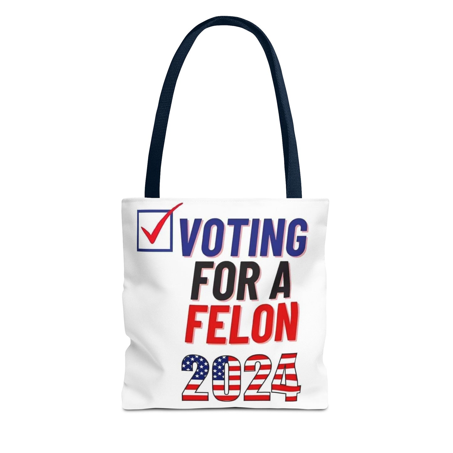 Voting for a Felon 2024 Tote Bag (AOP)