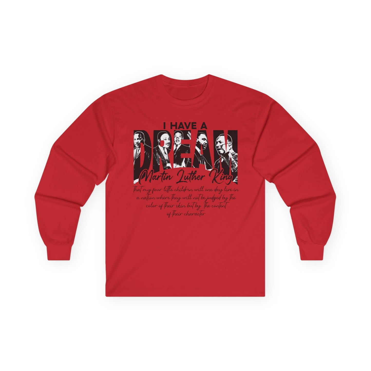 I have a dream MLK Unisex Ultra Cotton Long Sleeve Tee