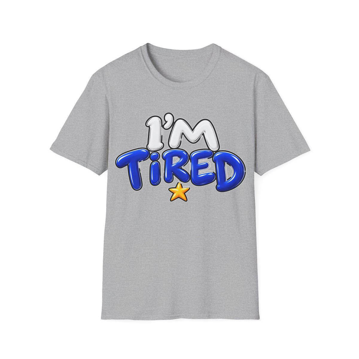 I'm tired Unisex Softstyle T-Shirt