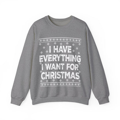 I have everything I want for Christmas white Unisex Heavy Blend™ Crewneck Sweatshirt